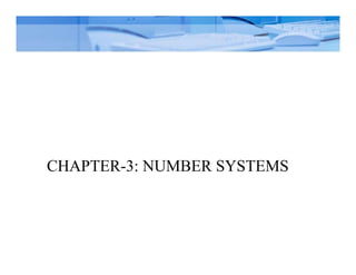 CHAPTER-3: NUMBER SYSTEMS
 