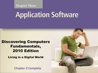 Discovering Computers
Fundamentals,
2010 Edition
Living in a Digital World
Chapter 3 Complete
 