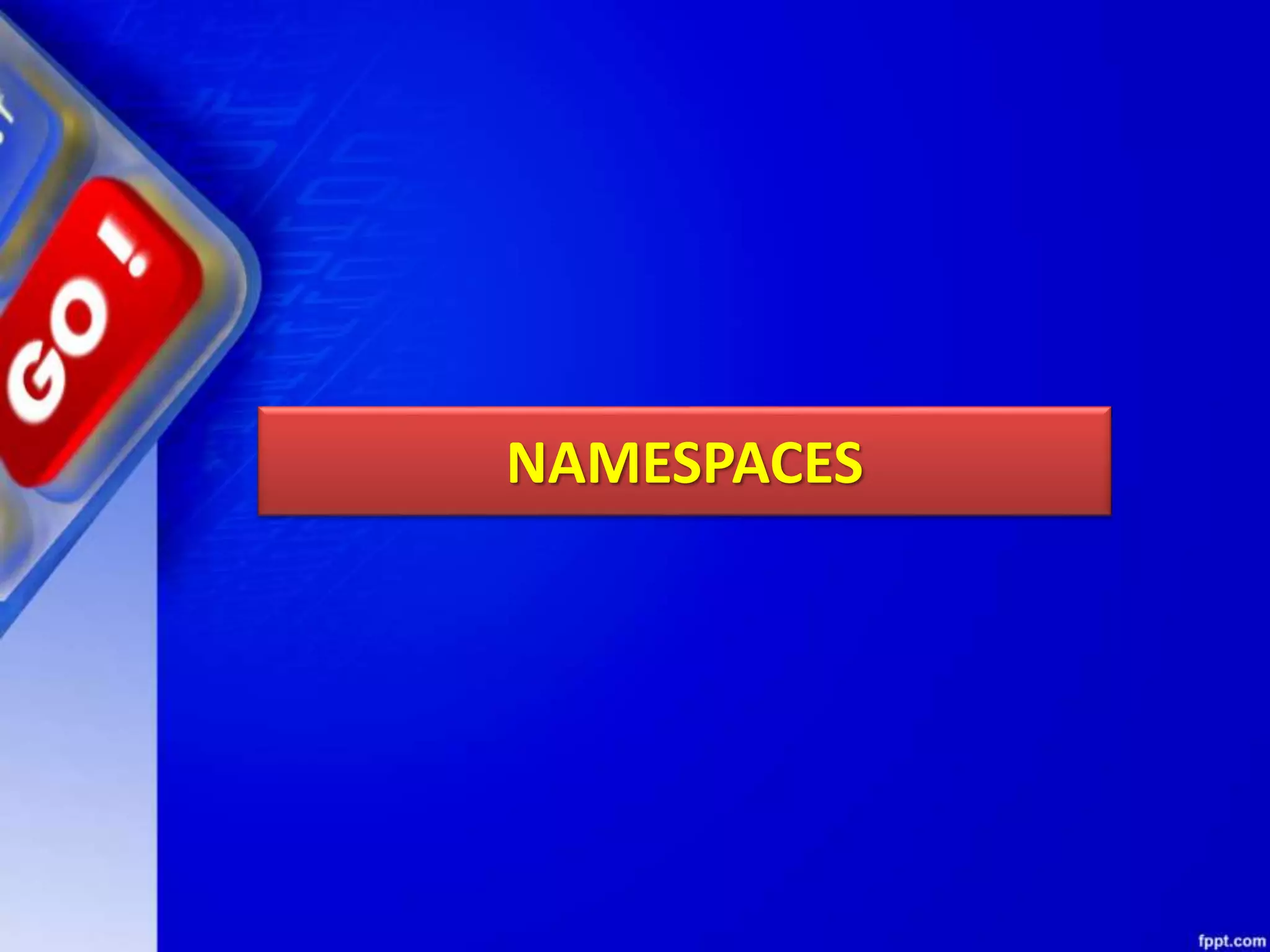 NAMESPACES 
