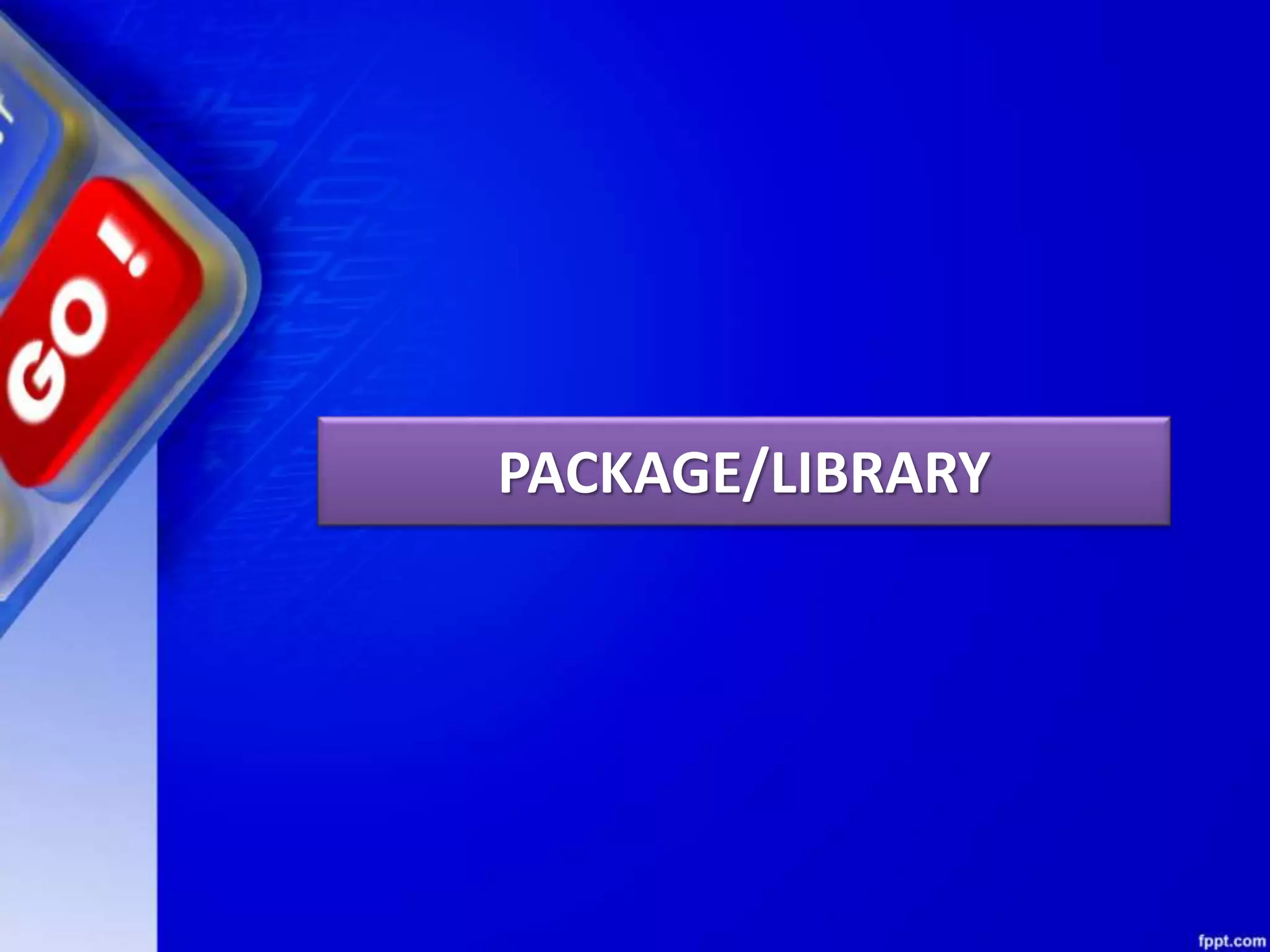 PACKAGE/LIBRARY 