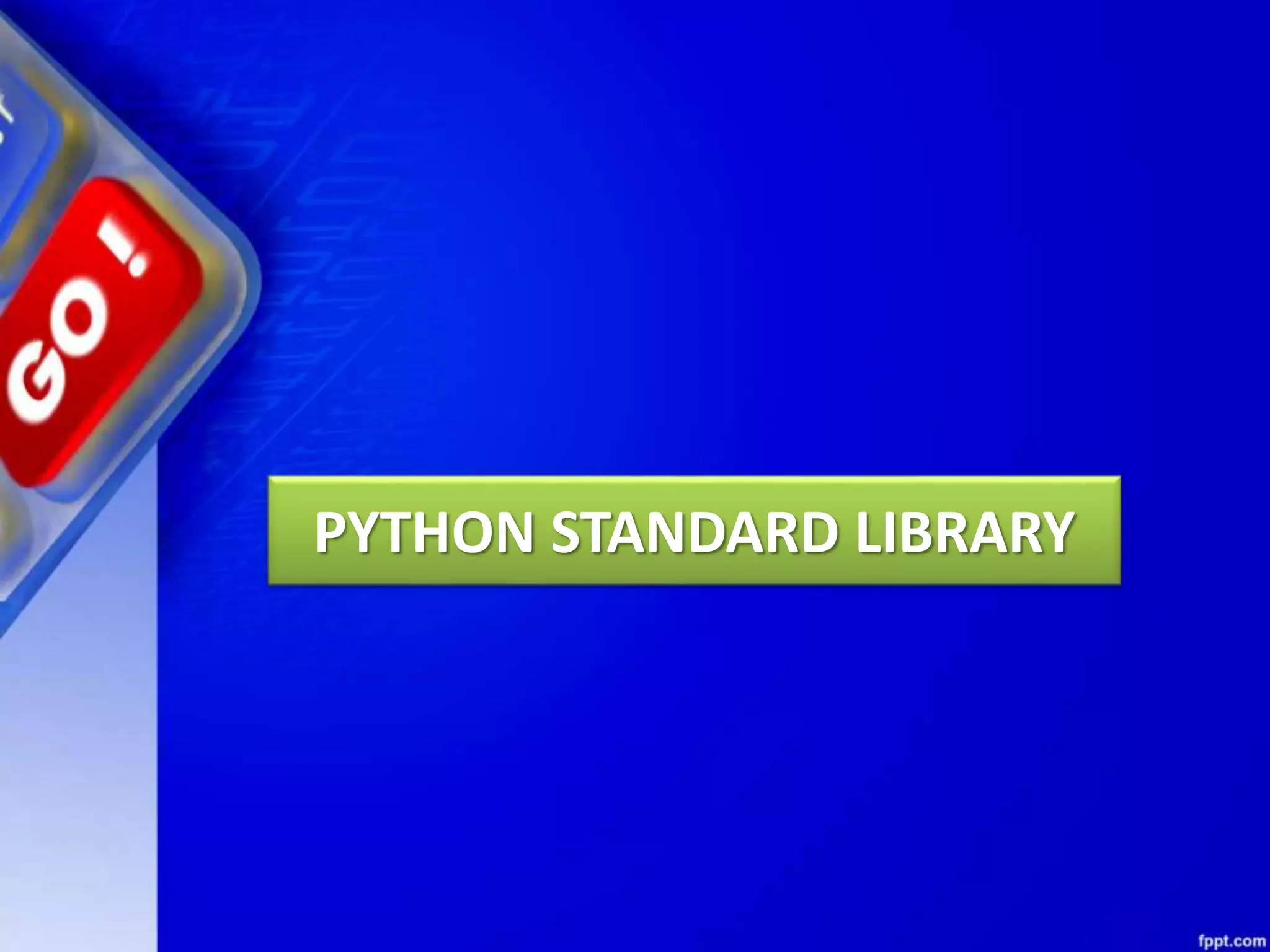 PYTHON STANDARD LIBRARY 