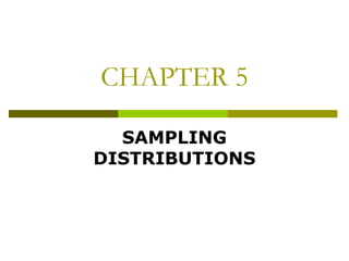 CHAPTER 03; SAMPLING DISTRIBUTION FOR STATISCAL ANALYSISppt | PPT