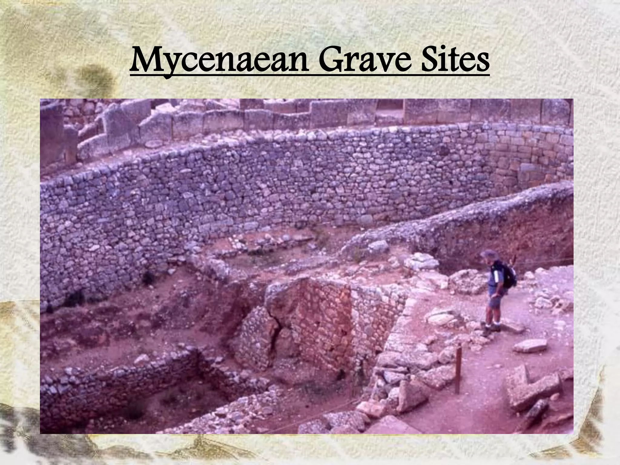 Mycenaean Grave Sites
 
