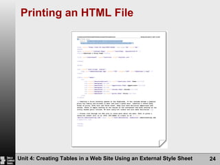 Printing an HTML File Unit 4: Creating Tables in a Web Site Using an External Style Sheet 