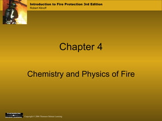 Chapter 4 Chemistry and Physics of Fire 