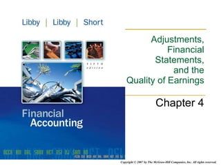 Adjustments, Financial Statements, and the Quality of Earnings Chapter 4 