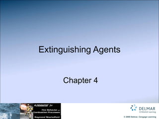 Extinguishing Agents   Chapter 4 