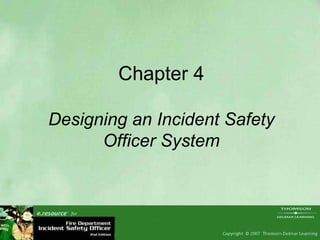 Chapter 4 Designing an Incident Safety Officer System 
