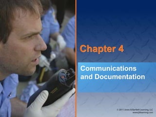 Chapter 4
Communications
and Documentation
 