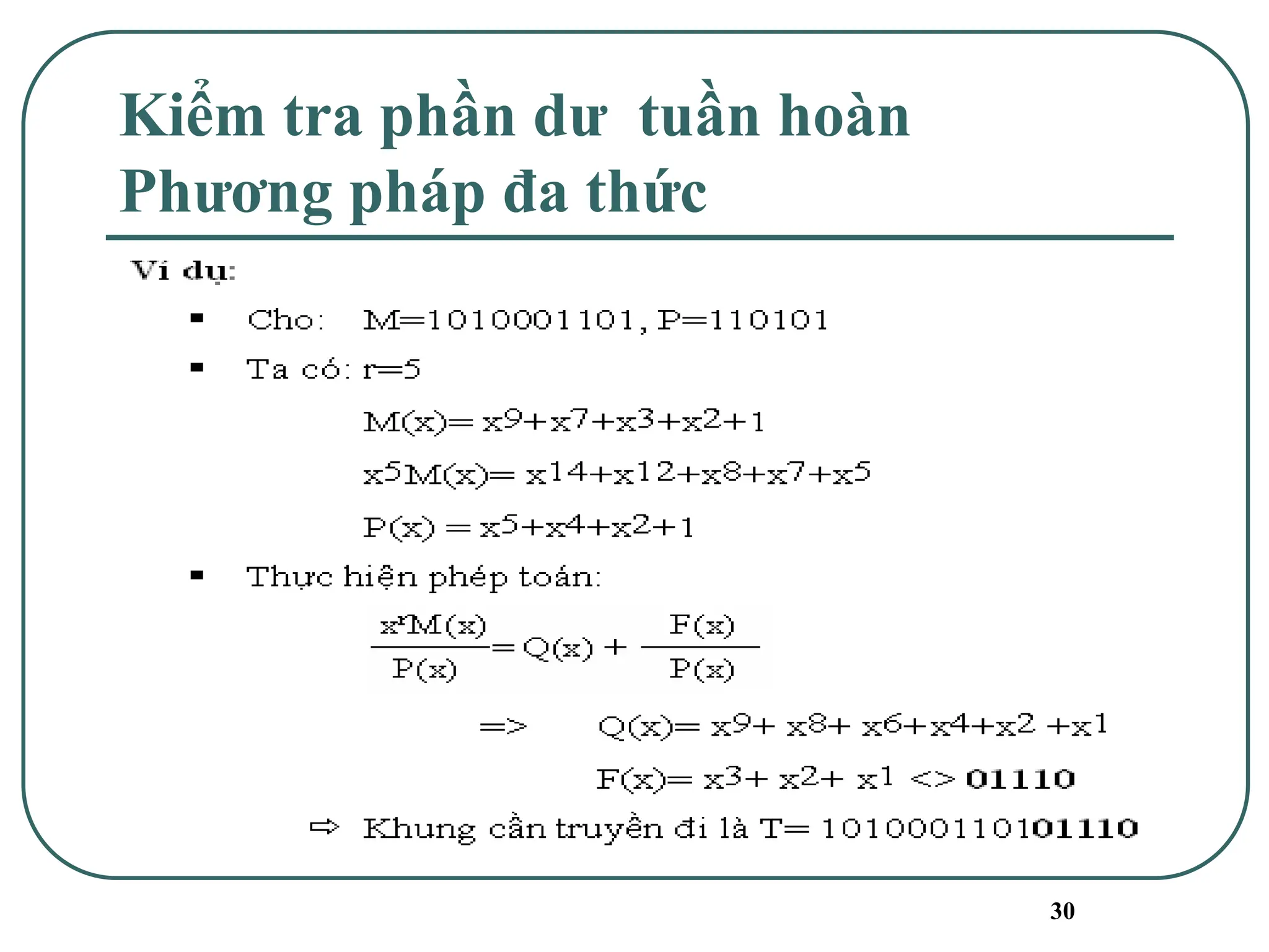 30
Kiểm tra phần dư tuần hoàn
Phương pháp đa thức
 