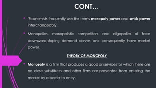 Chapter 04; MARKET POWER AND THE THEORY OF MONOPLOY.pptx