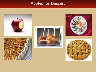 Apples for Dessert 
 