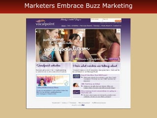 Marketers Embrace Buzz Marketing 
 