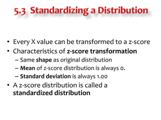 5.3  Standardizing a DistributionEvery X value can be transformed to a z-score