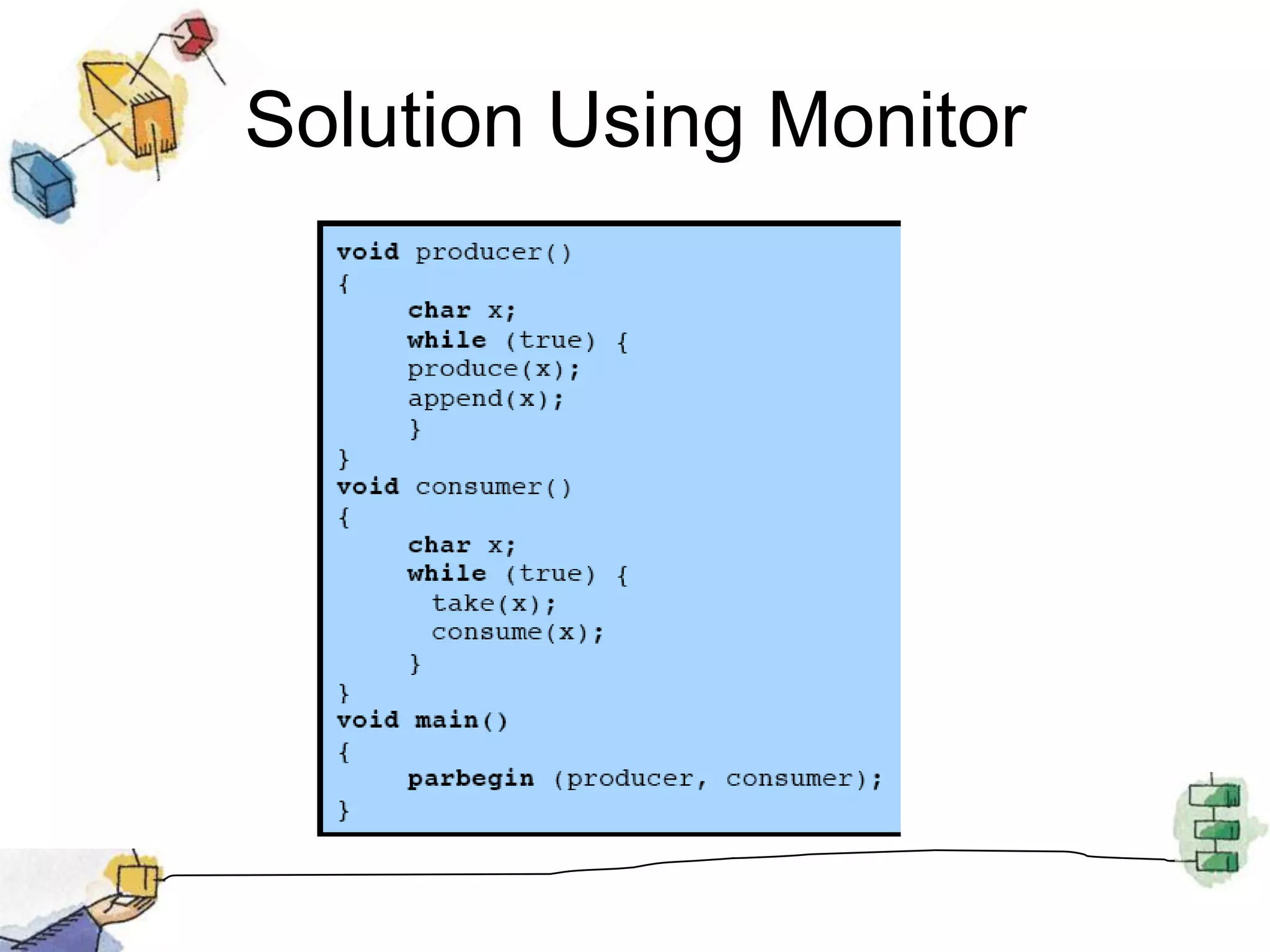 RoadmapPrincipals of ConcurrencyMutual Exclusion: Hardware SupportSemaphoresMonitorsMessage PassingReaders/Writers Problem