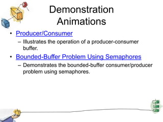 MonitorsThe monitor is a programming-language construct that provides equivalent functionality to that of semaphores and that is easier to control.Implemented in a number of programming languages, including Concurrent Pascal, Pascal-Plus,Modula-2, Modula-3, and Java.