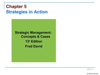 Strategic Management: Concepts & Cases Chapter 05 | PPT