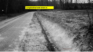 30 August 2021
36
Longitudinal side drain in
highway
 