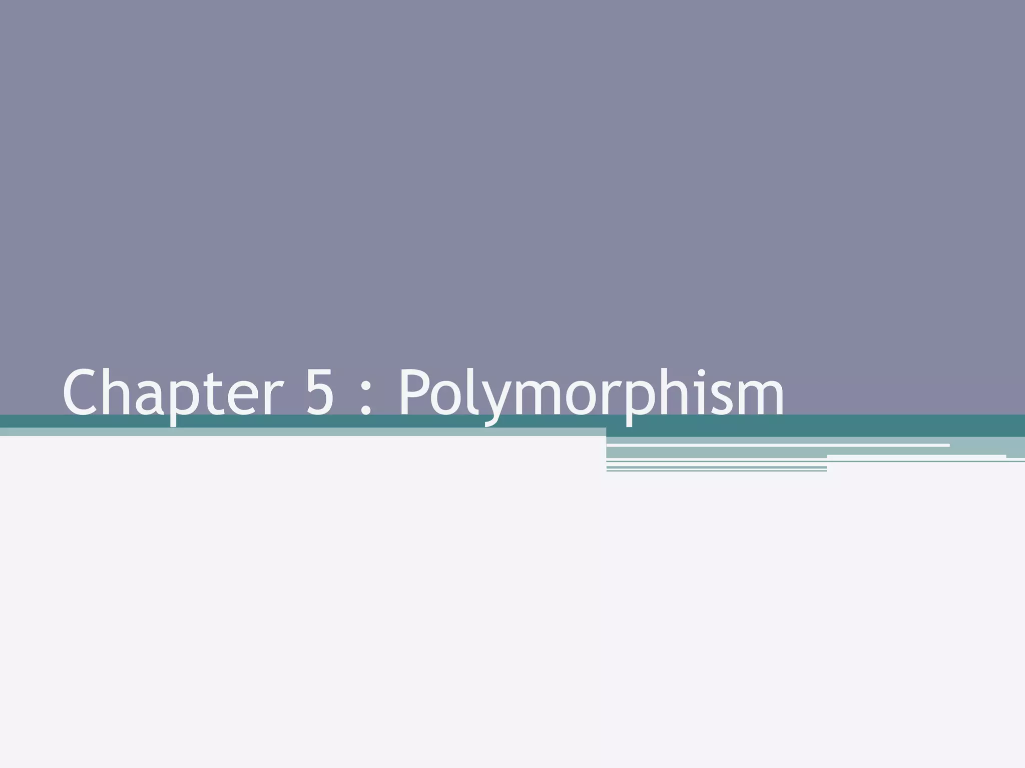 Chapter 05 polymorphism | PPT