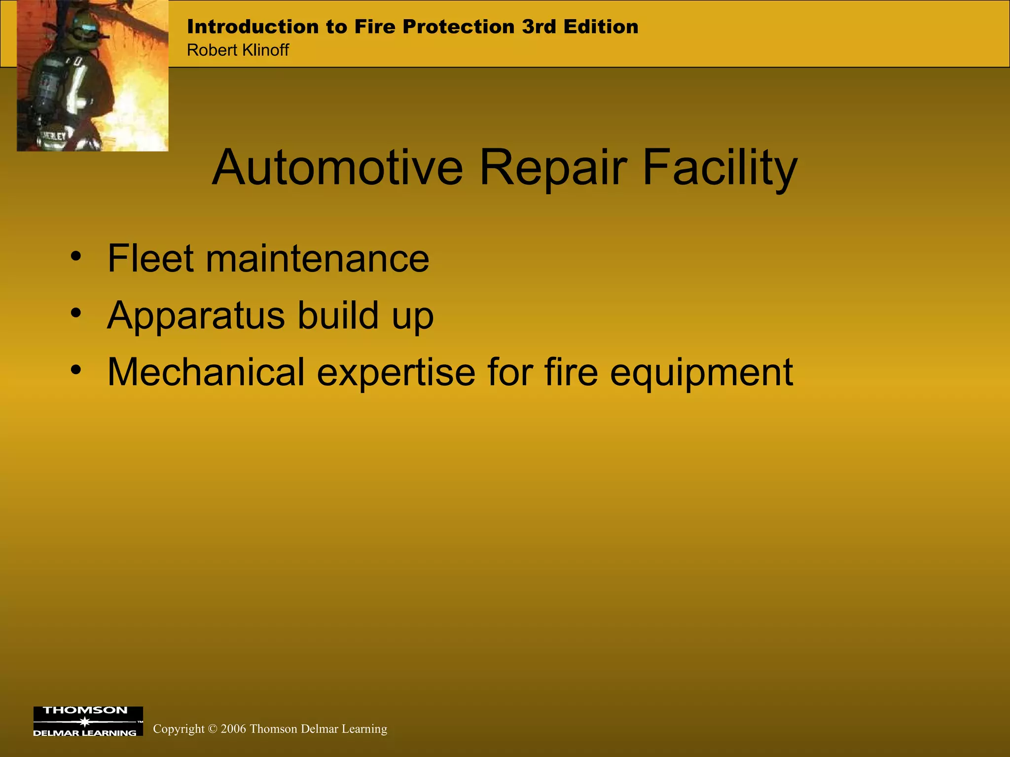Automotive Repair Facility Fleet maintenance Apparatus build up Mechanical expertise for fire equipment 