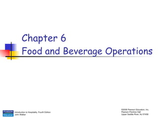 Chapter 6 Food and Beverage Operations 