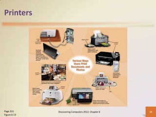 Printers




Page 315      Discovering Computers 2012: Chapter 6   16
Figure 6-13
 
