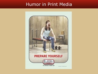 Humor in Print Media 
 