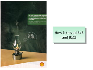 How is this ad B2B
How is this ad B2B
   and B2C?
    and B2C?
 