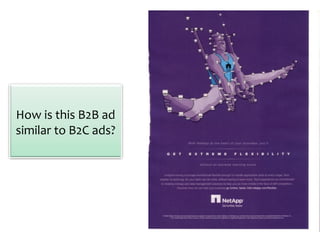 How is this B2B ad
similar to B2C ads?
 