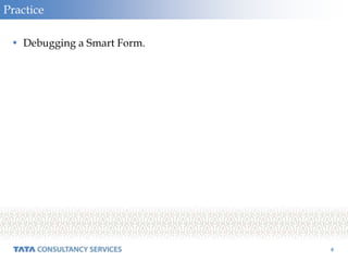 Chapter 06_Debugging SmartForm and User Defined Exceptions.ppt