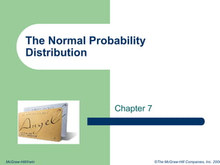 The Normal Probability Distribution Chapter 7 