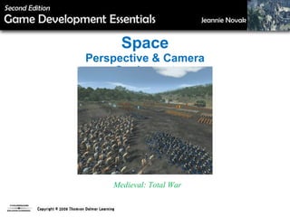 Space Perspective & Camera Omnipresent Medieval: Total War 