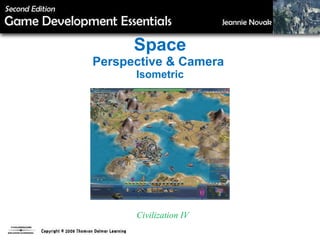 Space Perspective & Camera  Isometric Civilization IV 