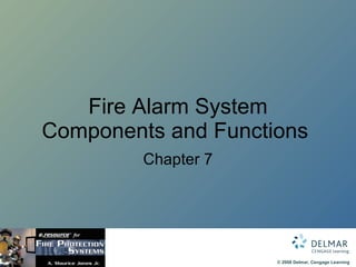 Fire Alarm System Components and Functions  Chapter 7 