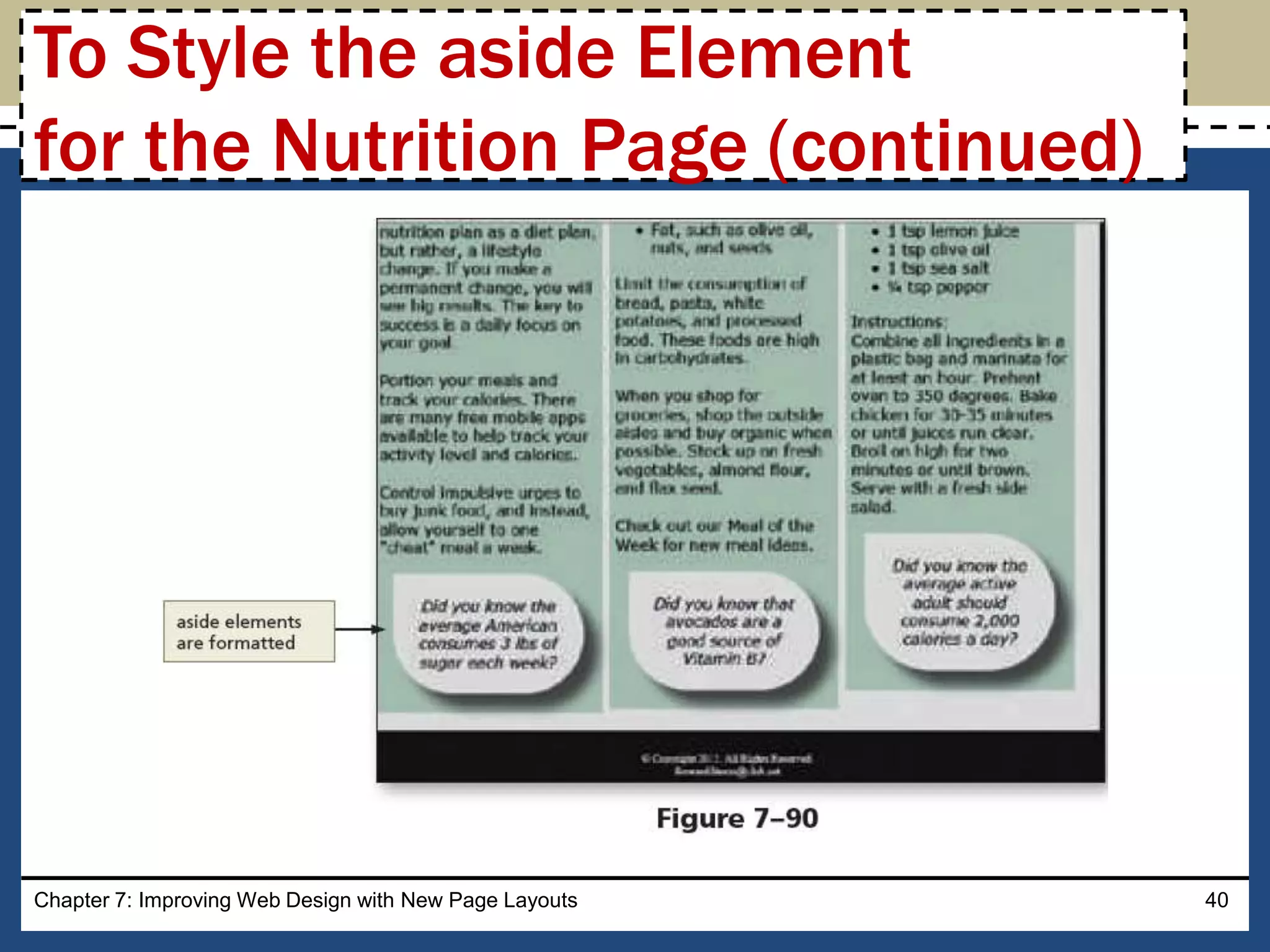 Chapter 7: Improving Web Design with New Page Layouts 40
To Style the aside Element
for the Nutrition Page (continued)
 