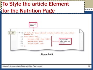 Chapter 7: Improving Web Design with New Page Layouts 38
To Style the article Element
for the Nutrition Page
 