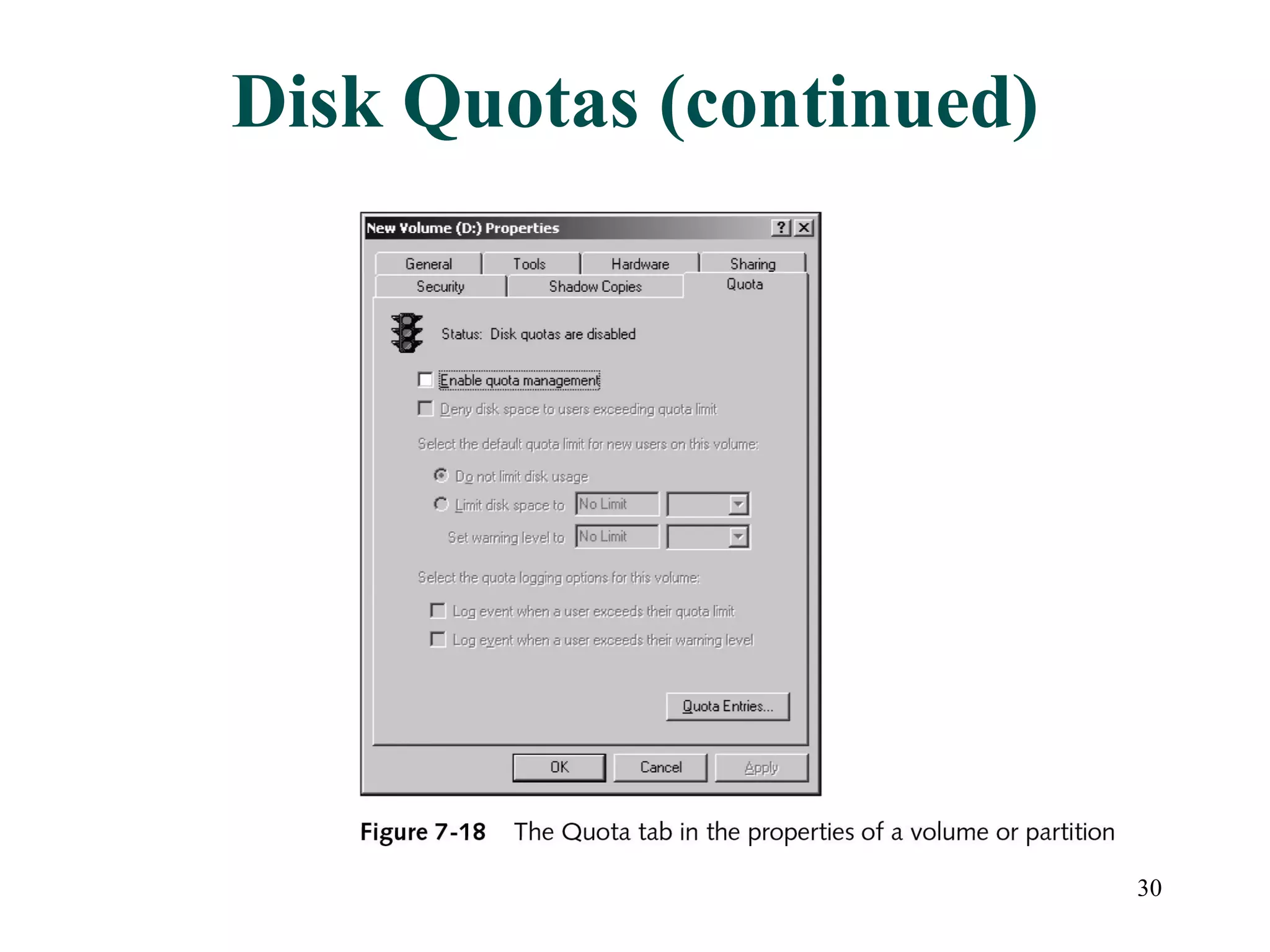 Disk Quotas (continued) 