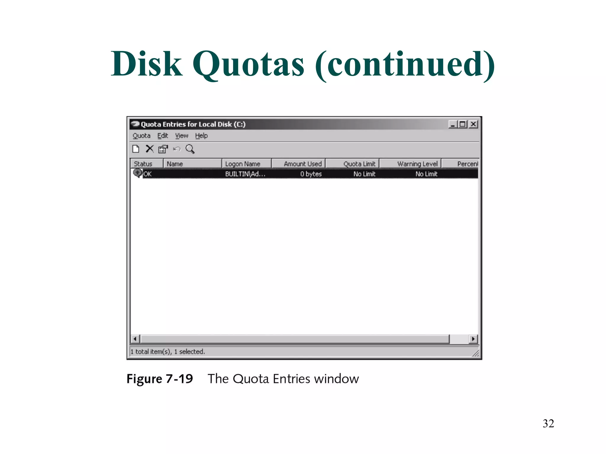 Disk Quotas (continued) 