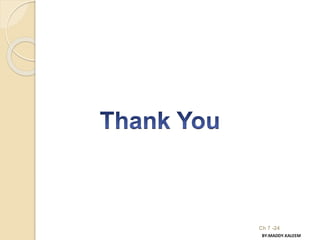 Ch 7 -24
BY:MADDY.KALEEM
 