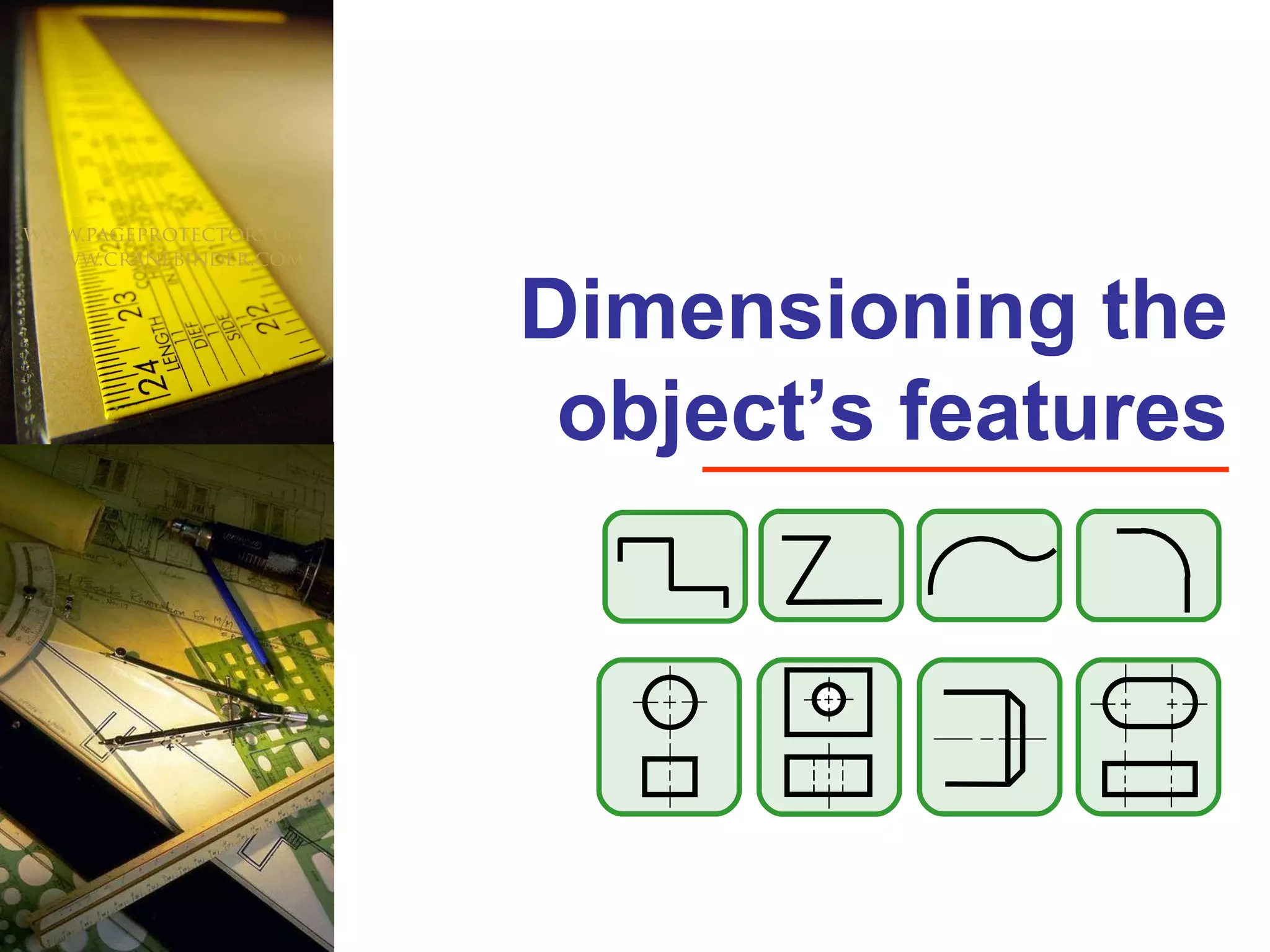 Dimensioning the object’s features 