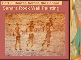 Part 3: Routes Across the SaharaSahara Rock Wall Painting