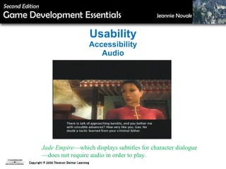 Usability Accessibility Audio Jade Empire —which displays subtitles for character dialogue—does not require audio in order to play. 