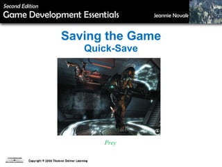 Saving the Game Quick-Save Prey 