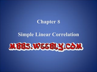 Chapter 8  Simple Linear Correlation  