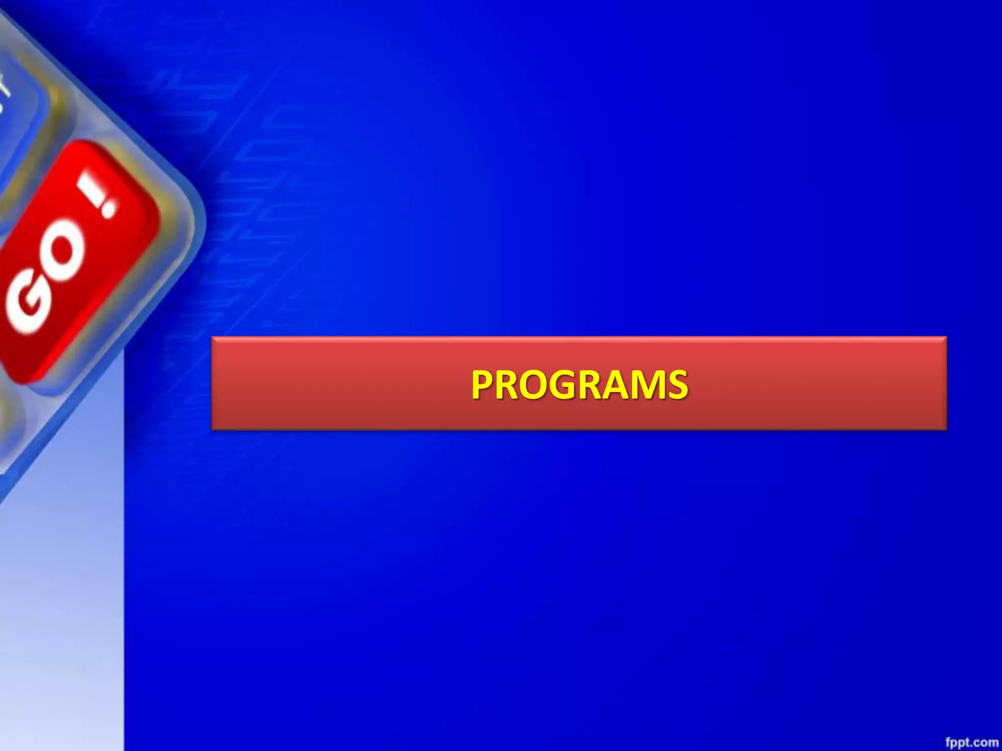 PROGRAMS 