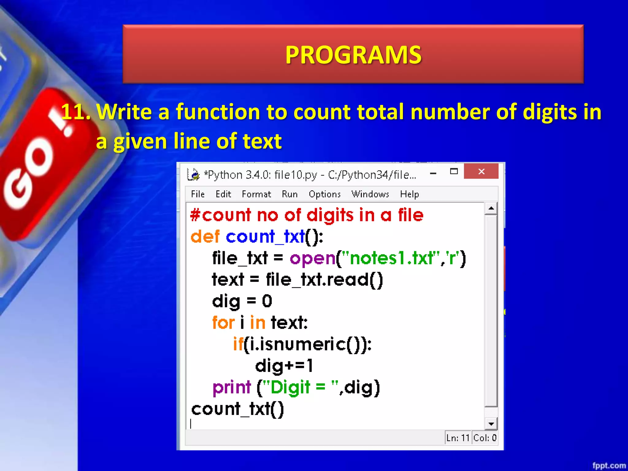 PROGRAMS 11. Write a function to count total number of digits in a given line of text 