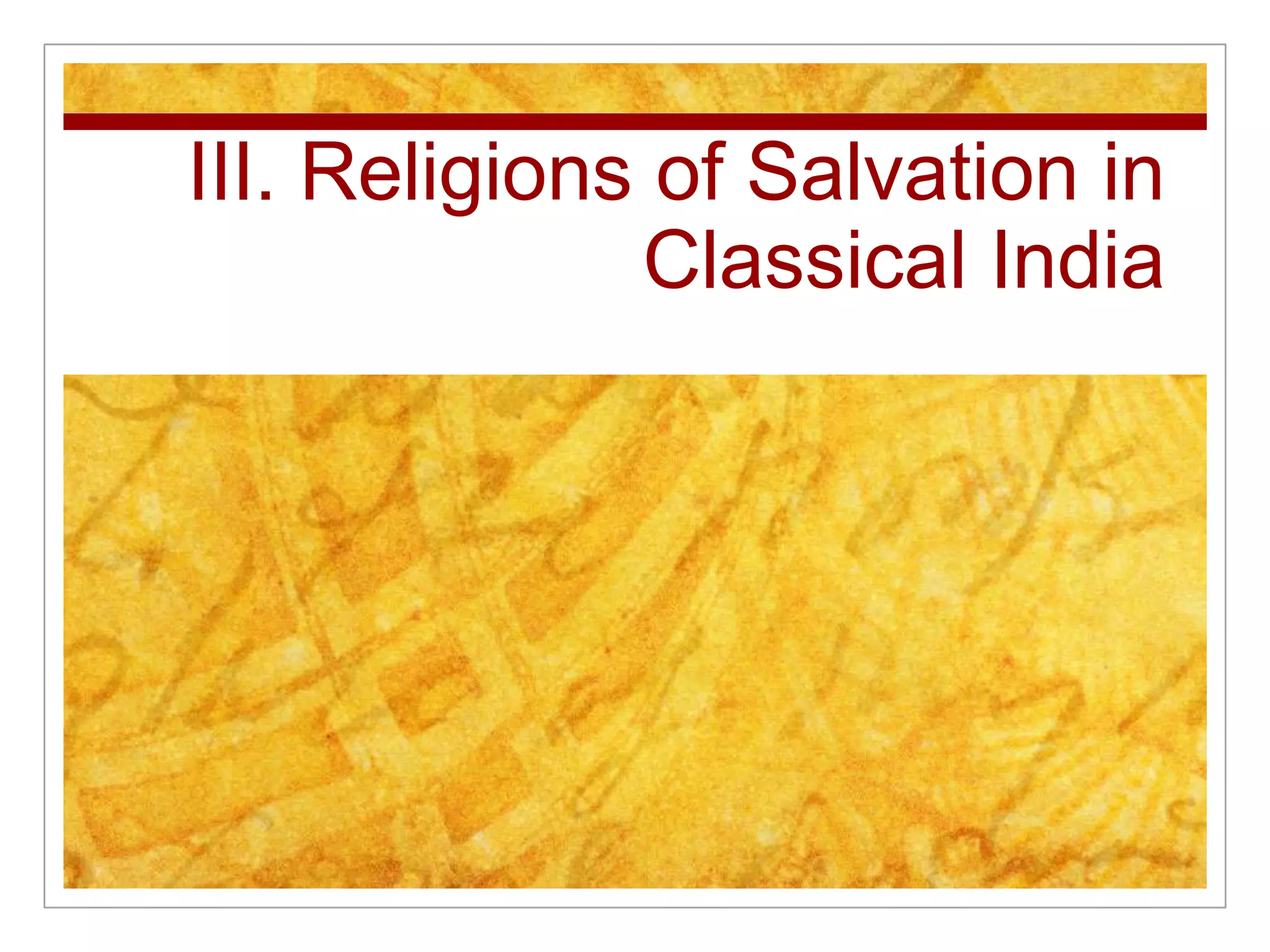 III. Religions of Salvation in Classical India