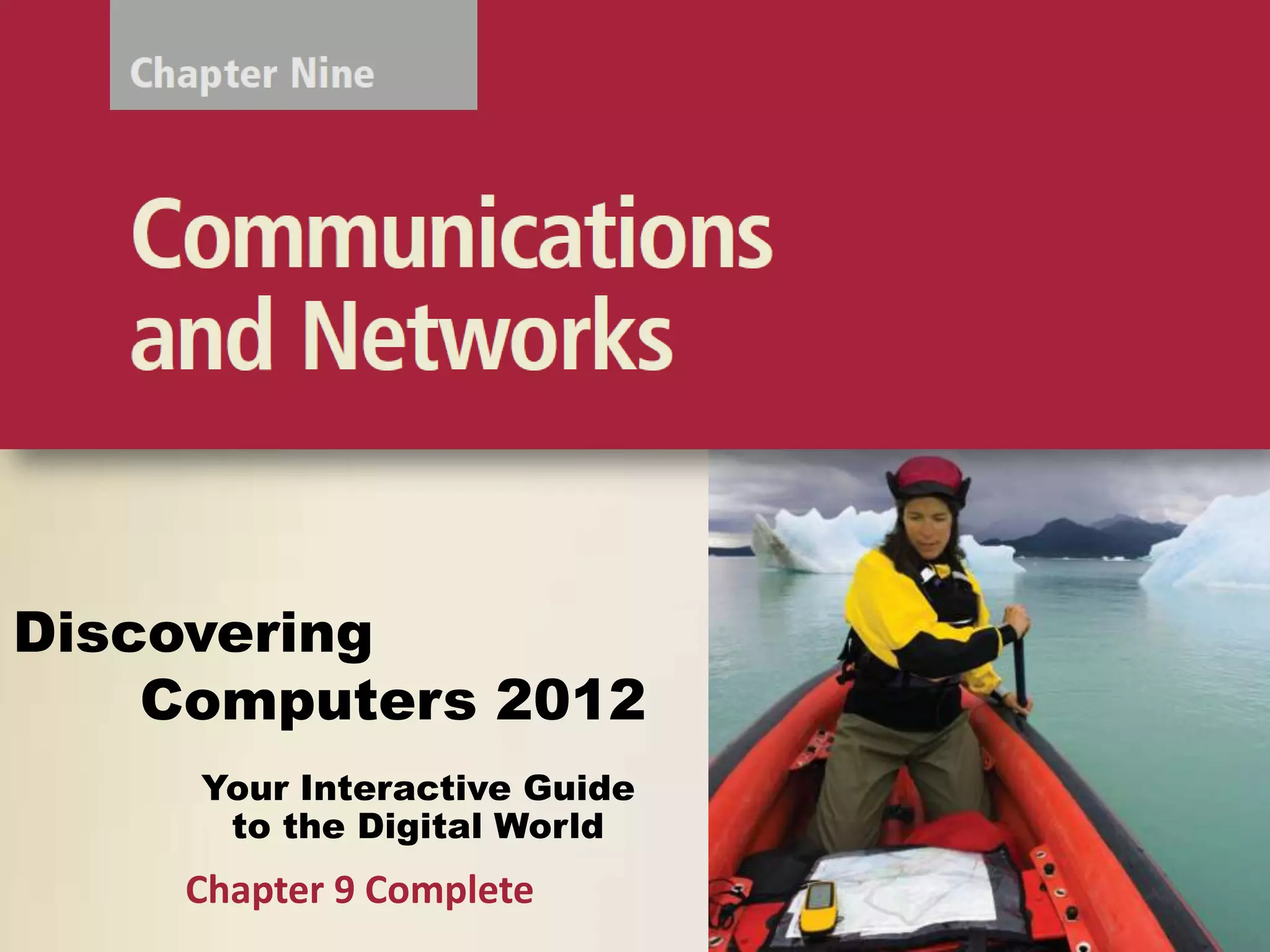 Discovering
    Computers 2012
     Your Interactive Guide
      to the Digital World
    Chapter 9 Complete
 