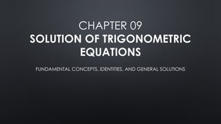 Chapter 09.pptx , Solution to trigonometric equations | PPTX