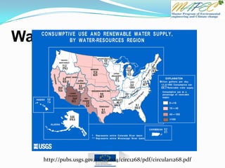 Water Availability - USA
http://pubs.usgs.gov/circ/2004/circ1268/pdf/circular1268.pdf
 